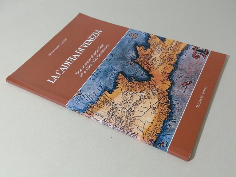 La Caduta Di Venezia Declino Della Serenissima Rivista Marittima Turrini …