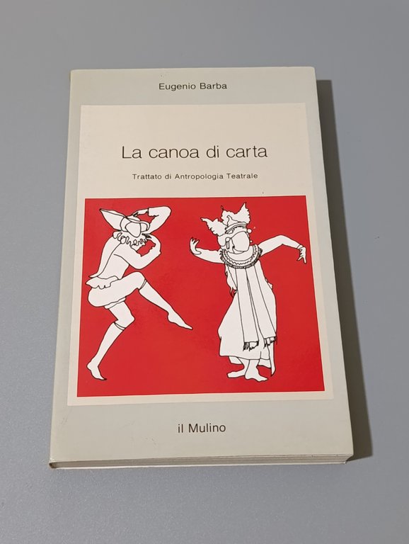 La canoa di carta. Trattato di antropologia teatrale