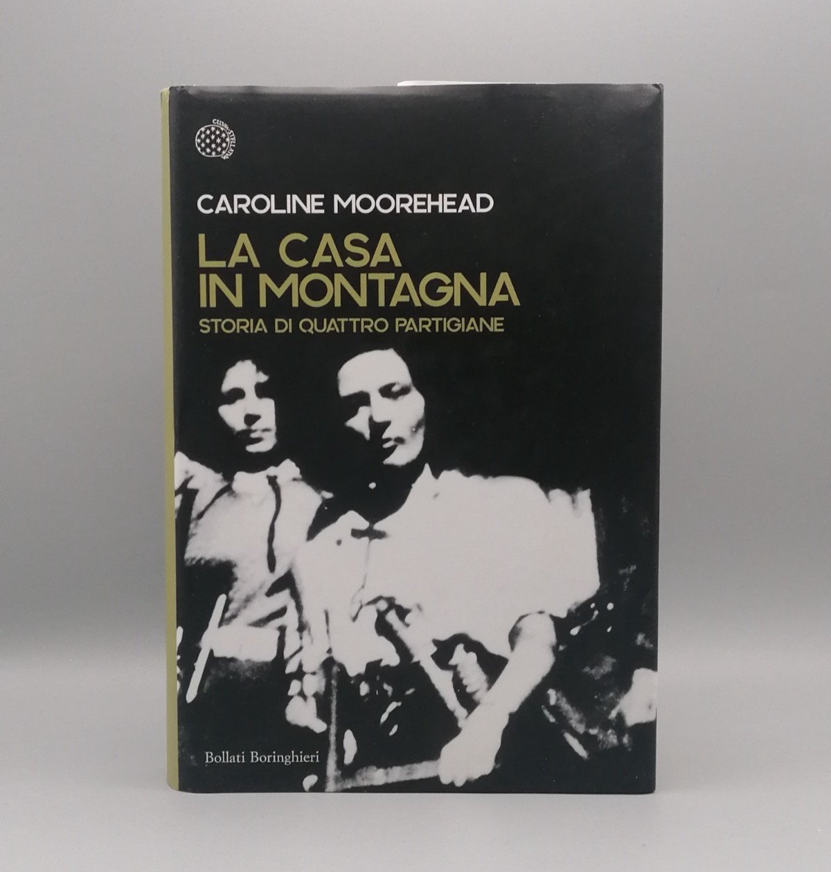 La Casa In Montagna Storia Di Quattro Partigiane Libro Moorehead …