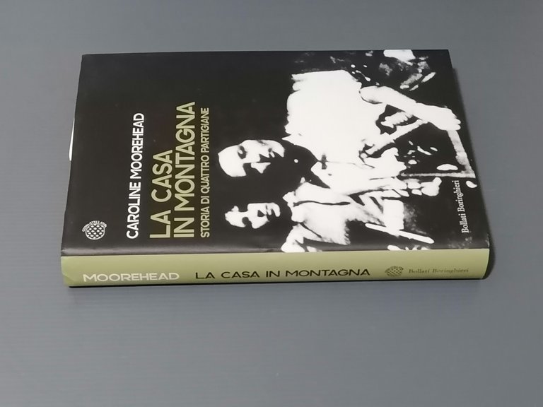 La Casa In Montagna Storia Di Quattro Partigiane Libro Moorehead …