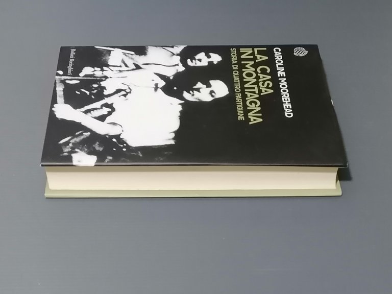 La Casa In Montagna Storia Di Quattro Partigiane Libro Moorehead …