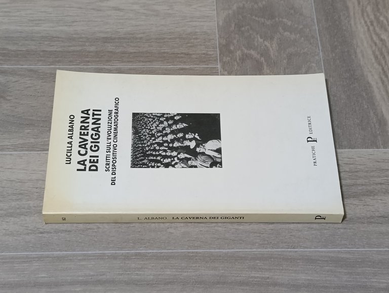 La caverna dei giganti. Scritti sull'evoluzione del dispositivo cinematografico