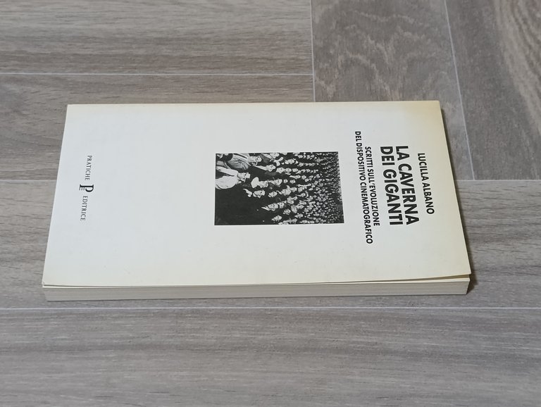 La caverna dei giganti. Scritti sull'evoluzione del dispositivo cinematografico