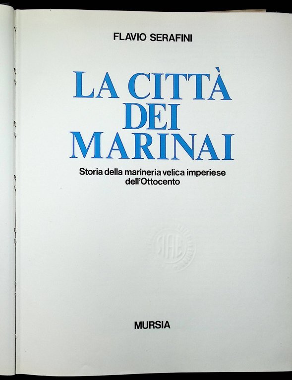 La Città dei Marinai - Libro Flavio Serafini Mursia 1978 … | Immagine Gallery 12