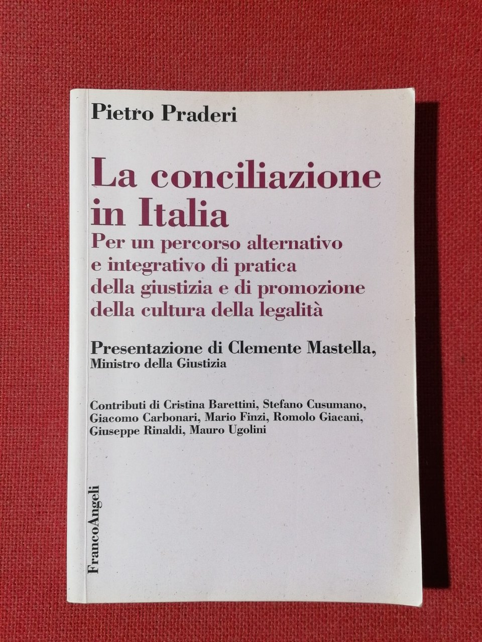 La Conciliazione in Italia Libro Praderi Giustizia Cultura della Legalità …