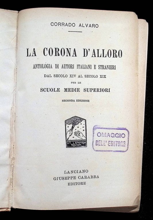La Corona d'Alloro. Antologia di autori italiani e stranieri dal …