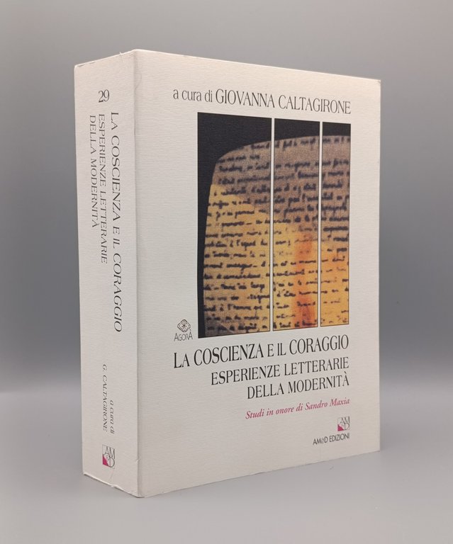 La coscienza e il coraggio. Esperienze letterarie della modernità. Studi … | Immagine Gallery 1