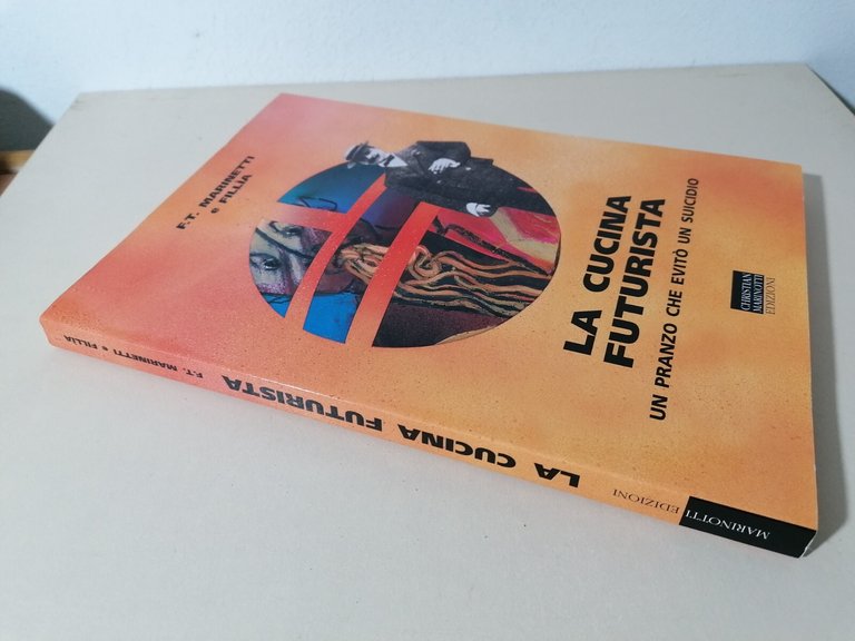 La Cucina Futurista Un Pranzo che evitò un Suicidio Libro …