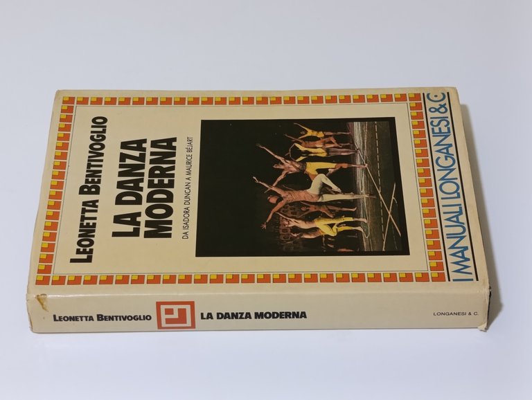 La danza moderna. Da Isadora Duncan a Maurice Bejart
