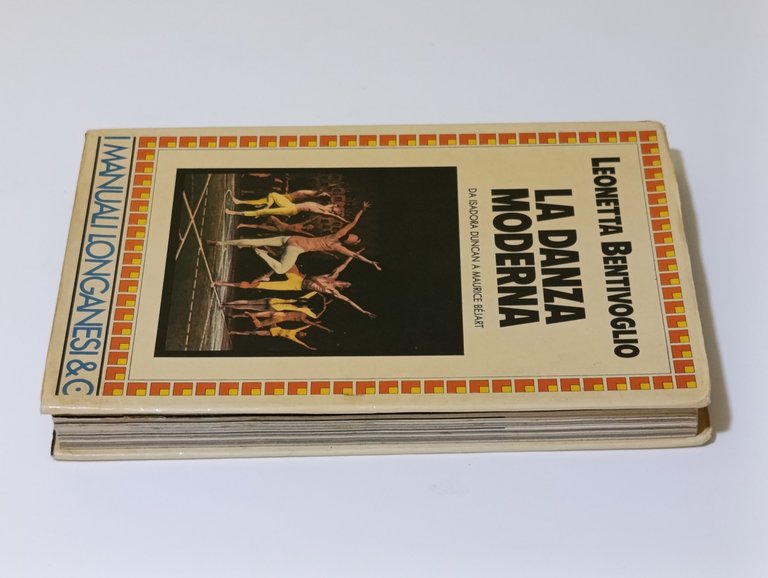 La danza moderna. Da Isadora Duncan a Maurice Bejart