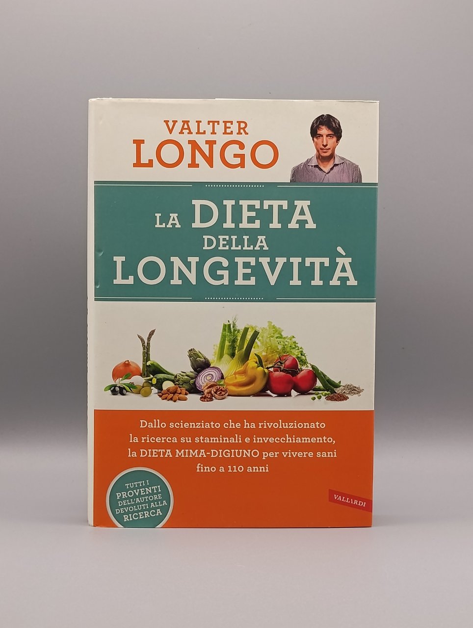 La dieta della longevitÃ . Dallo scienziato che ha rivoluzionato …