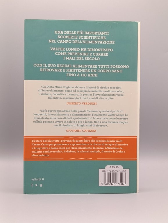 La dieta della longevitÃ . Dallo scienziato che ha rivoluzionato …
