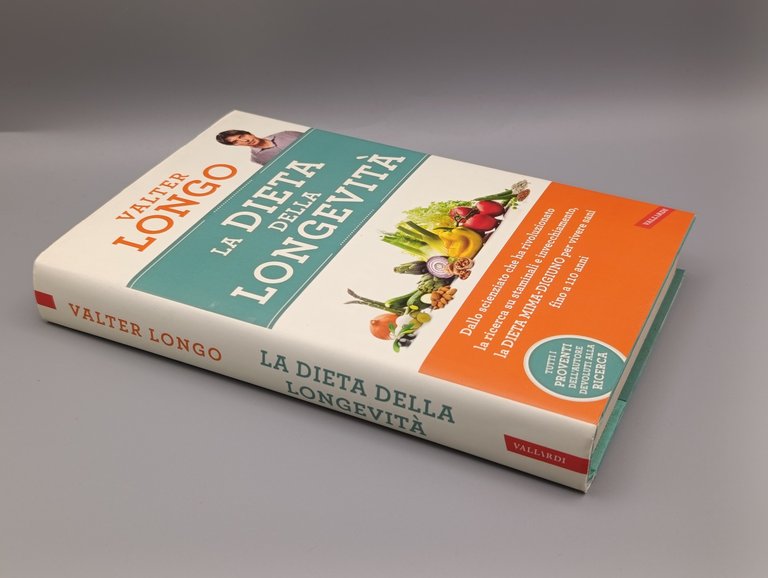 La dieta della longevitÃ . Dallo scienziato che ha rivoluzionato …