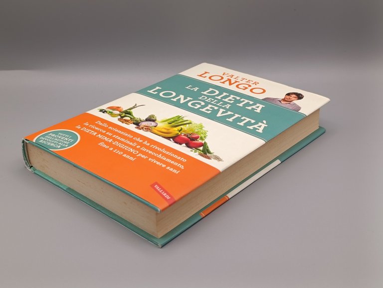 La dieta della longevitÃ . Dallo scienziato che ha rivoluzionato …