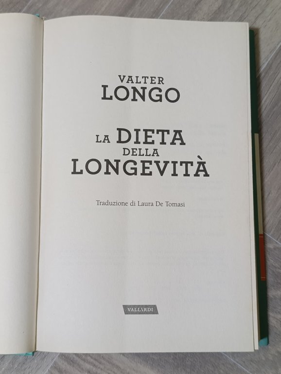 La dieta della longevitÃ . Dallo scienziato che ha rivoluzionato …