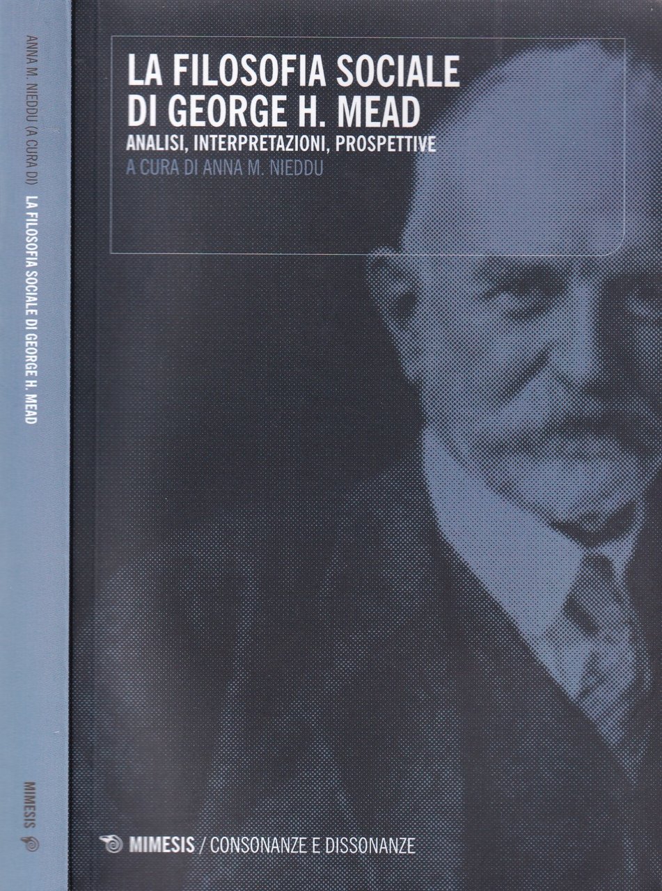 La filosofia sociale di George H. Mead. Analisi, interpretazioni, prospettive