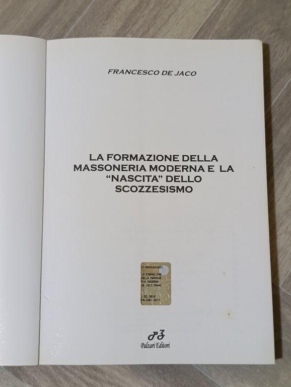 La formazione della massoneria moderna e la «nascita» dello scozzesismo