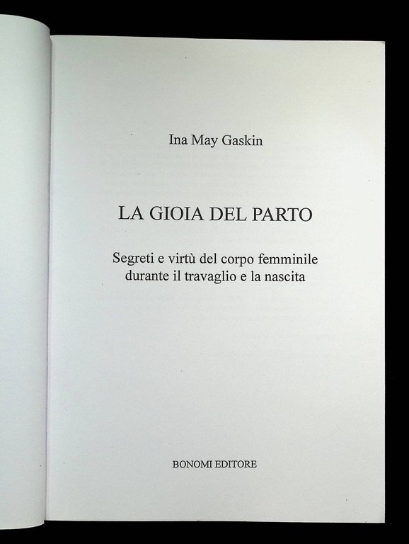 La gioia del parto. Segreti e virtù del corpo femminile …