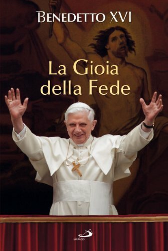 La Gioia della Fede - PAPA Benedetto XVI | Immagine principale