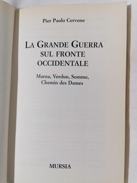 La Grande Guerra Sul Fronte Occidentale Libro Cervone Marna Verdun …