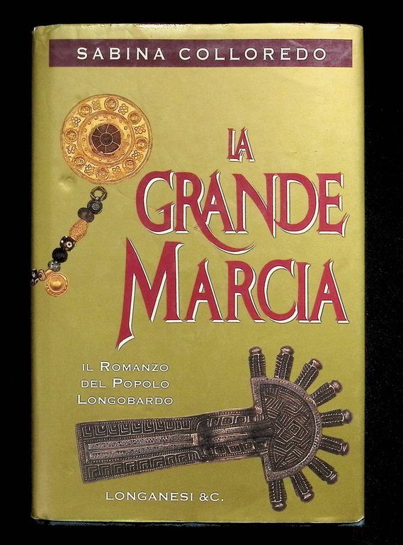 La Grande marcia. Il Romanzo del Popolo Longobardo