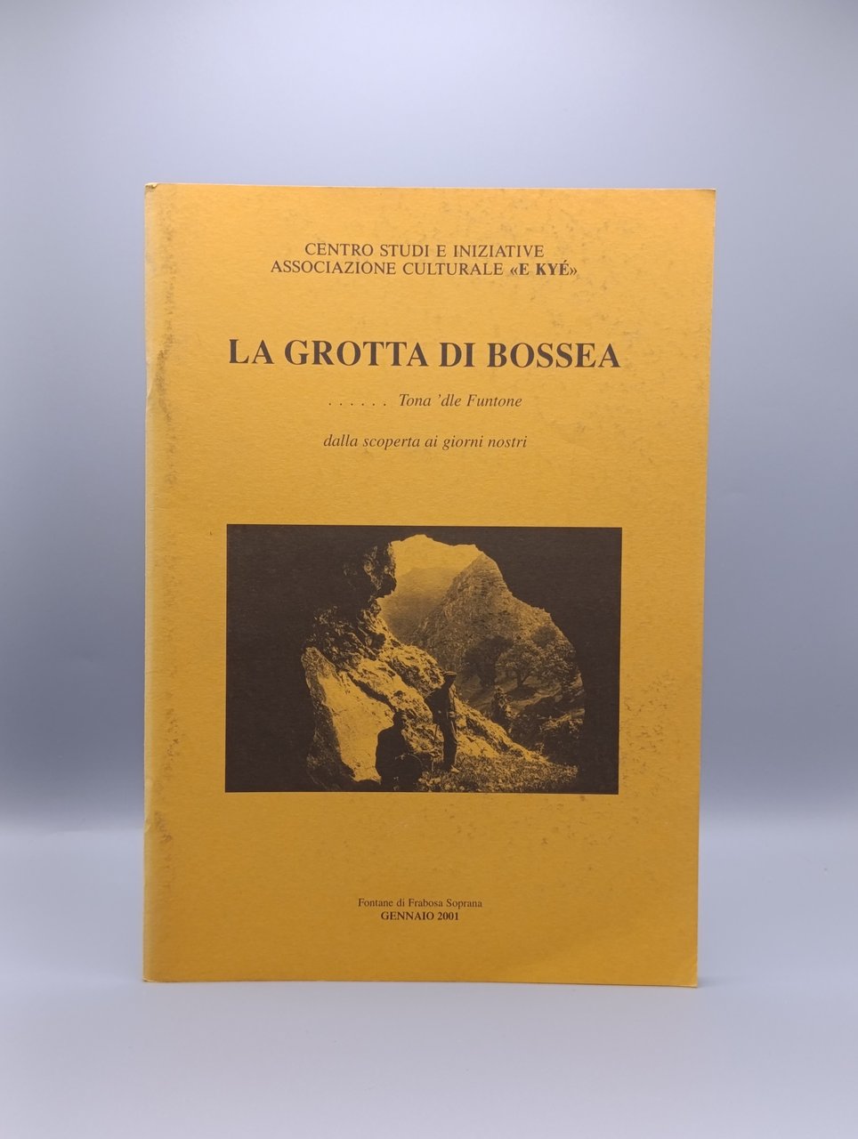 La Grotta di Bossea...Tona 'dle Funtone. Dalla Scoperta ai Giorni …