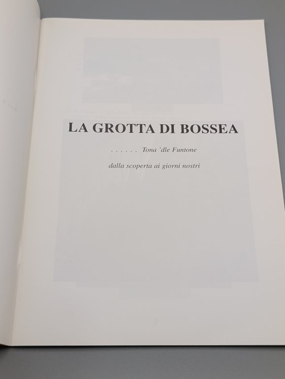 La Grotta di Bossea...Tona 'dle Funtone. Dalla Scoperta ai Giorni …
