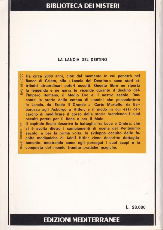 La Lancia del Destino. Il Potere occulto della lancia che …
