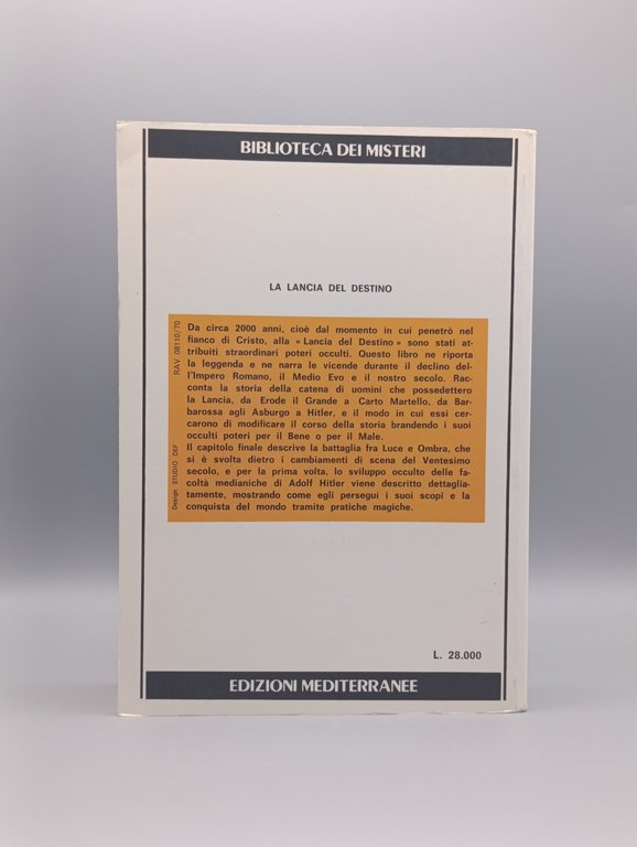 La Lancia del Destino. Il Potere occulto della lancia che …