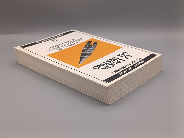 La Lancia del Destino. Il Potere occulto della lancia che …