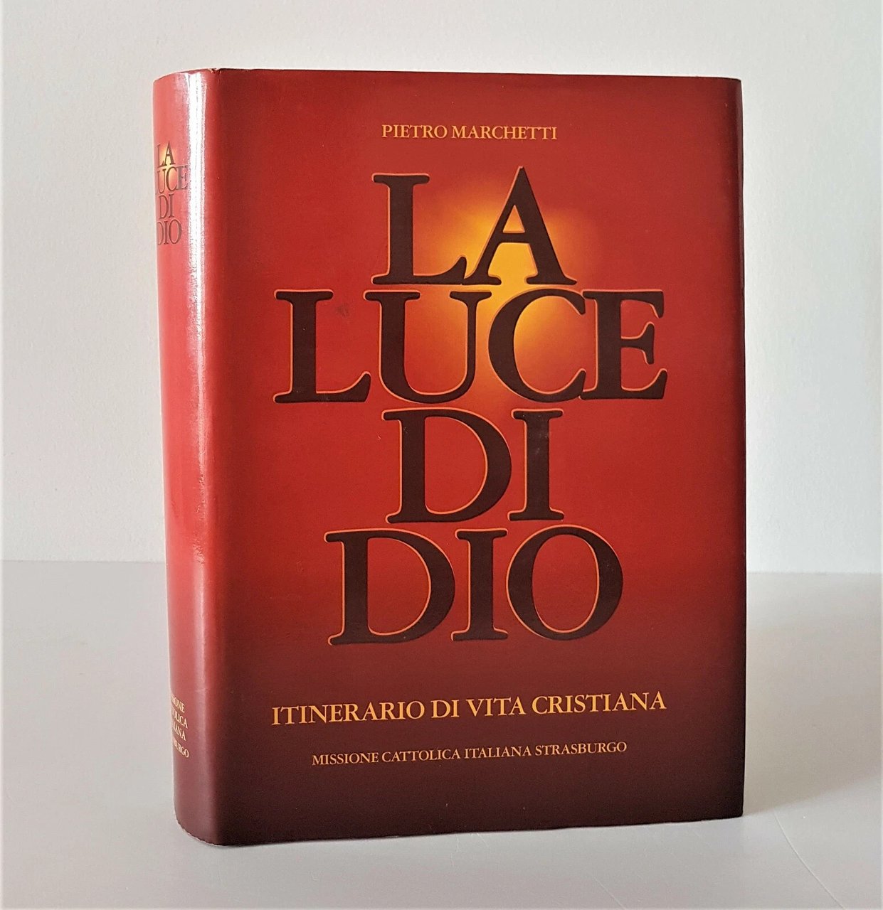 La Luce di Dio - Itinerario di Vita Cristiana Libro …