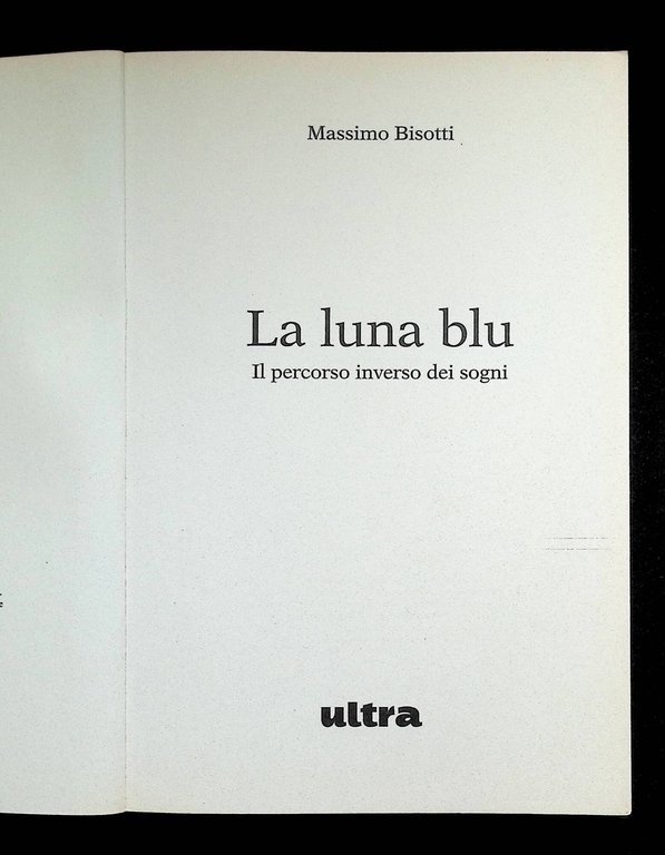 La luna blu. Il percorso inverso dei sogni