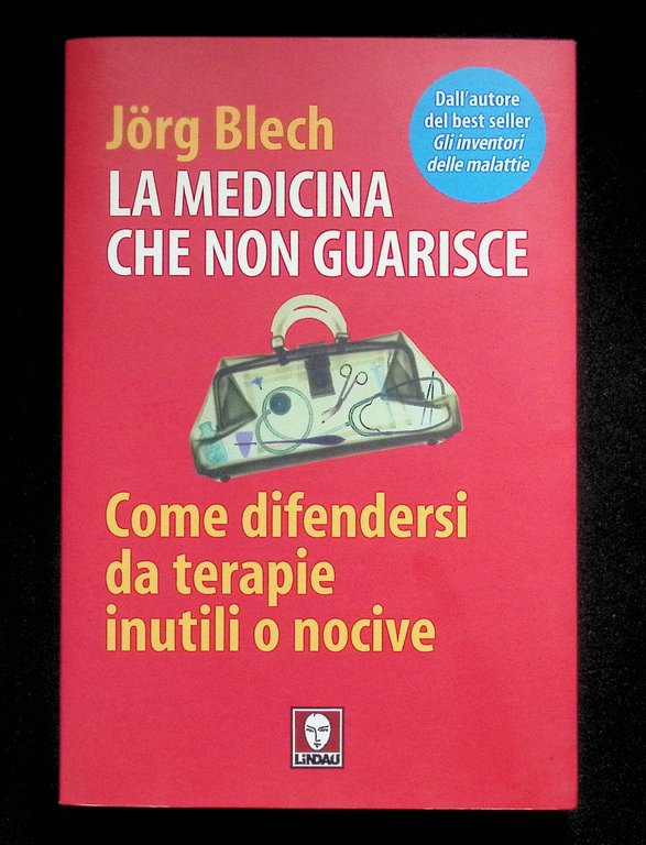 La medicina che non guarisce. Come difendersi da terapie inutili … | Immagine Gallery 3