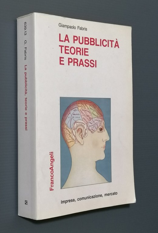 La Pubblicità Teorie e Prassi Fabris Impresa Comunicazione Mercato Franco … | Immagine Gallery 2