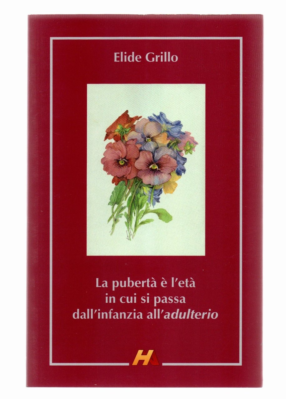 La Pubertà è l'età in cui si passa dall'infanzia all'adulterio …