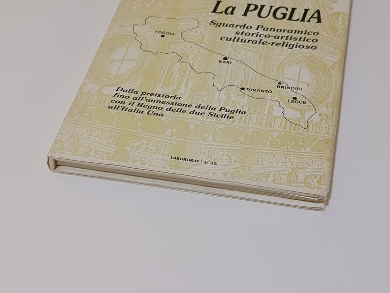 La Puglia. Sguardo Panoramico Storico-Artistico Culturale-Religioso
