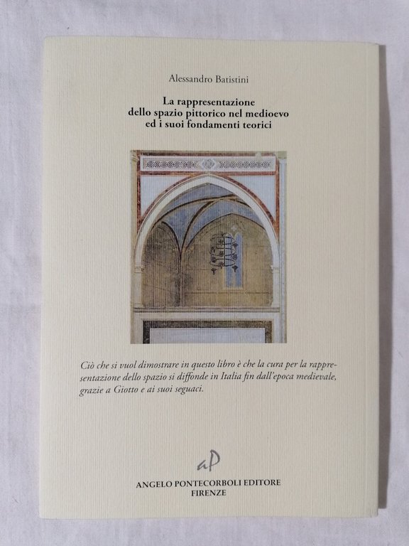 La Rappresentazione dello Spazio Pittorico Nel Medioevo ...Batistini Libro Arte