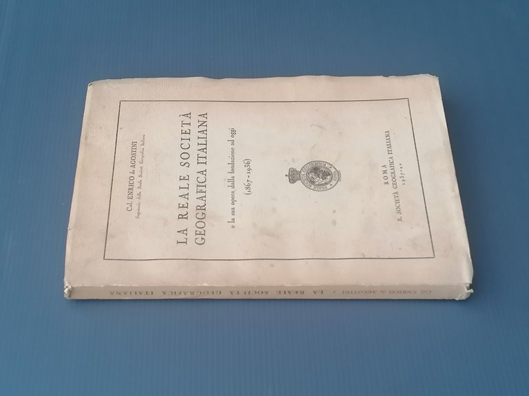 La Reale Società Geografica Italiana Libro Enrico De Agostini 1937