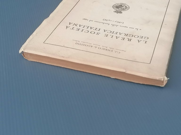 La Reale Società Geografica Italiana Libro Enrico De Agostini 1937
