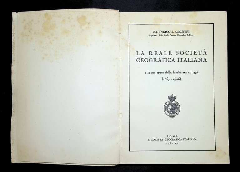 La Reale Società Geografica Italiana Libro Enrico De Agostini 1937