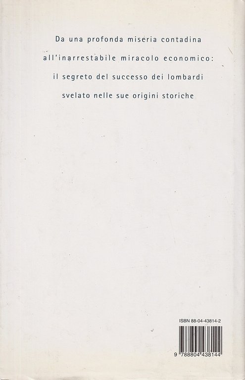 La riscossa dei lombardi : le origini del miracolo economico …