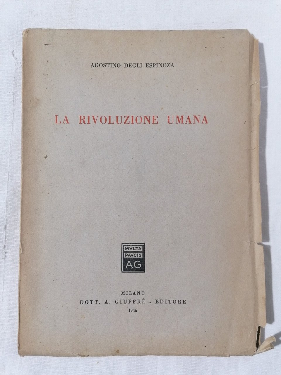 La Rivoluzione Umana Libro Agostino Degli Espinoza Giuffrè 1946 Marxismo …