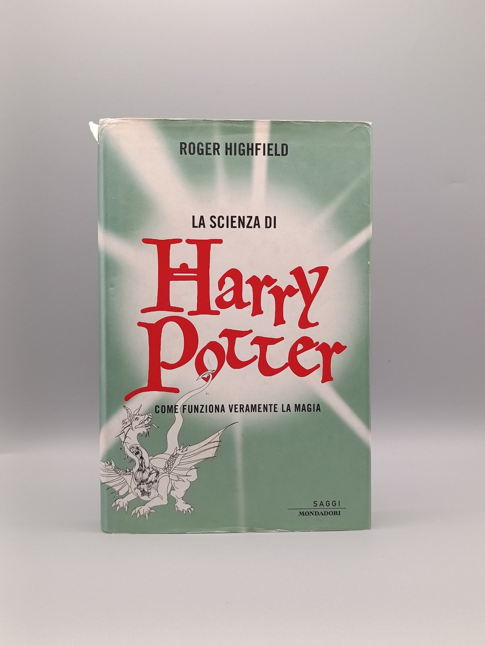 La scienza di Harry Potter. Come funziona veramente la magia