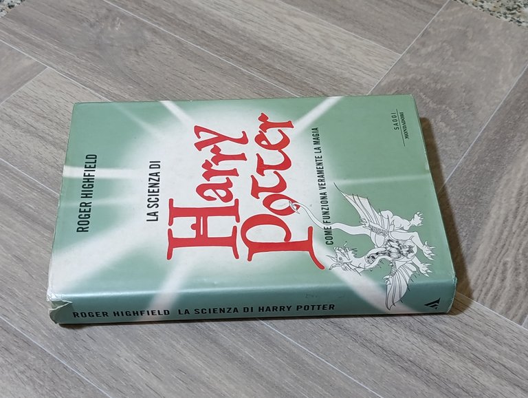 La scienza di Harry Potter. Come funziona veramente la magia