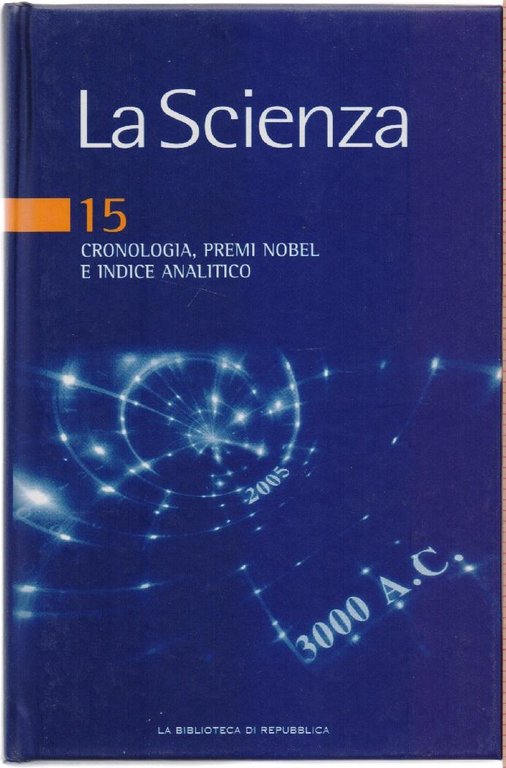 La Scienza nr. 15 Cronologia, Premi Nobel e indice analitico | Immagine Gallery 2