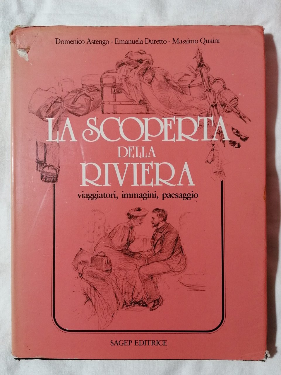 La scoperta della riviera - viaggiatori immagini paesaggio libro Sagep …
