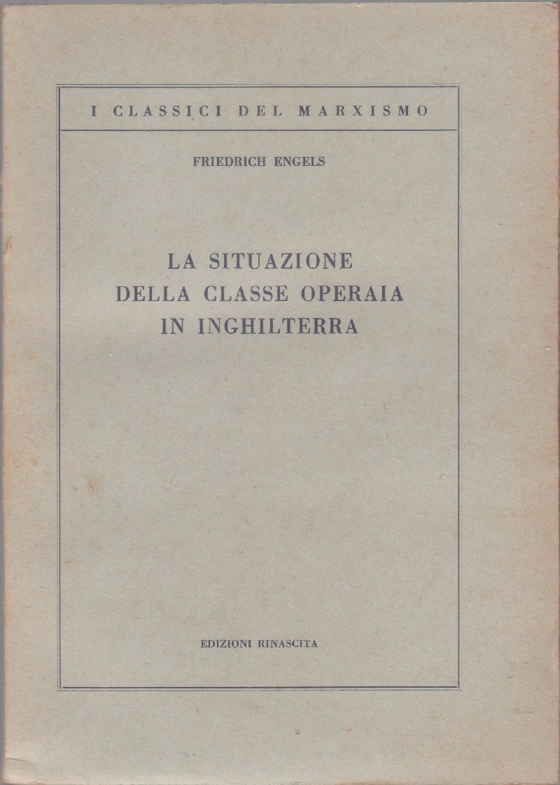 La situazione della classe operaia in Inghilterra - Friederich Engels | Immagine principale