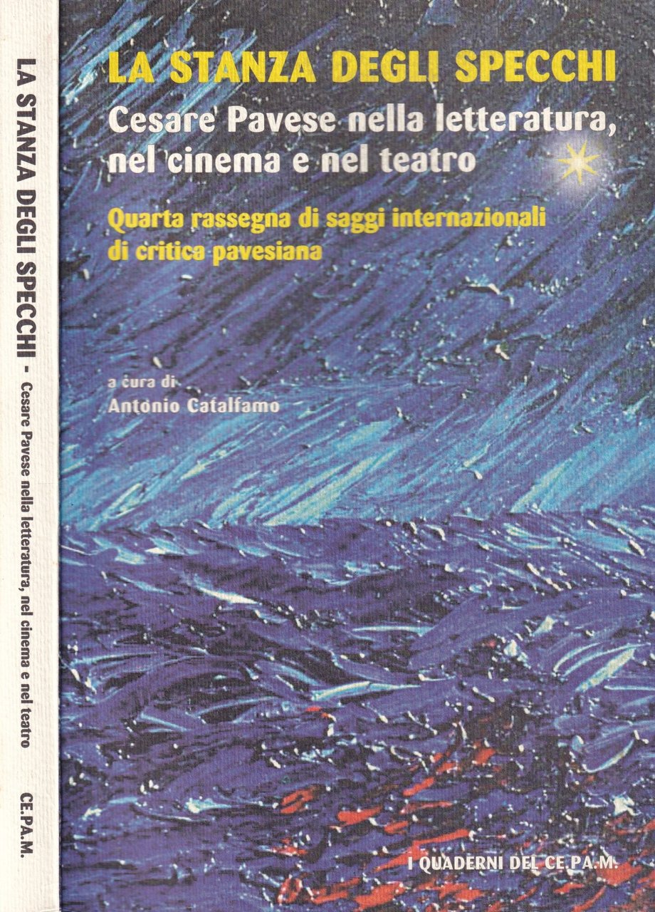 La stanza degli specchi. Cesare Pavese nella letteratura, nel cinema …