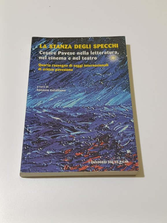 La stanza degli specchi. Cesare Pavese nella letteratura, nel cinema …