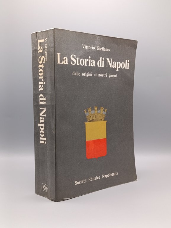 La Storia di Napoli dalle origini ai giorni nostri